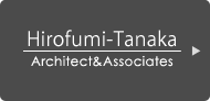 Hirofumi Tanaka Architect & Associates